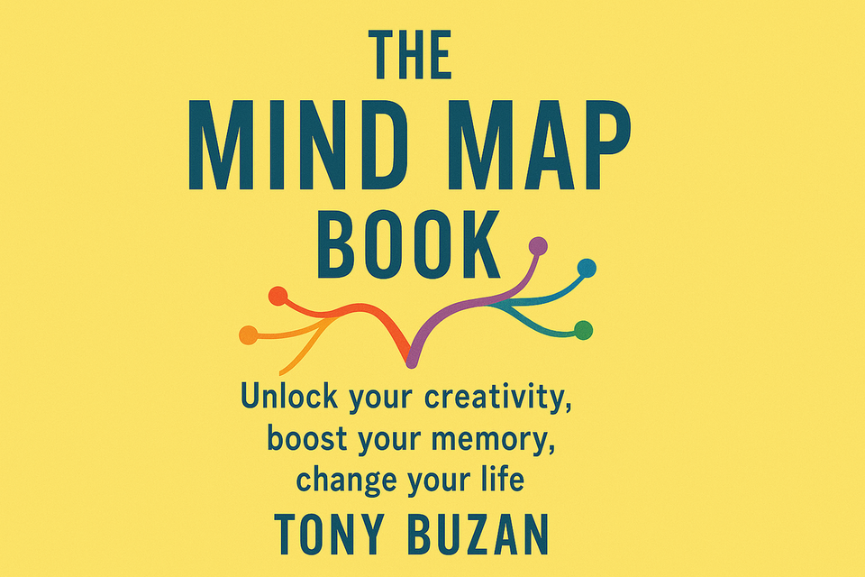 The Mind Map Book: Unlock your creativity, boost your memory, change your life by Tony Buzan