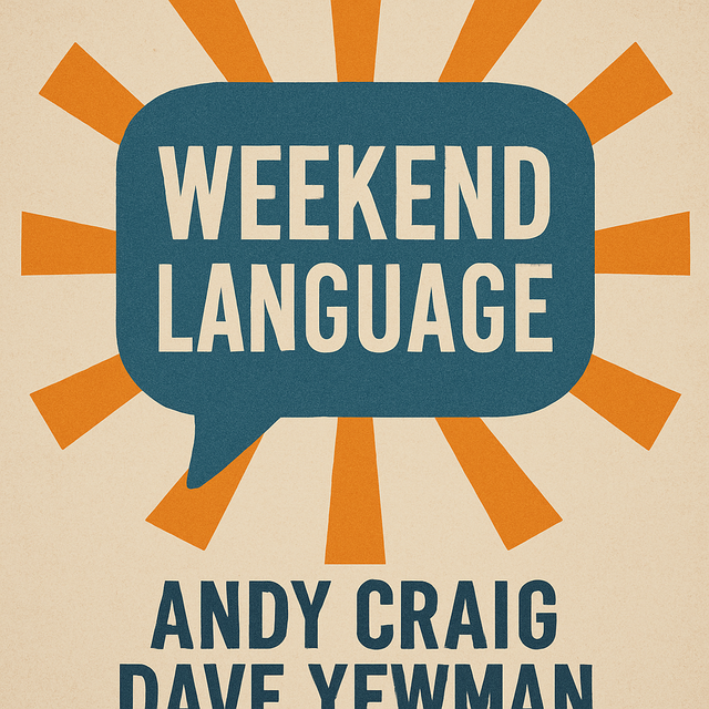 Weekend Language by Andy Craig and Dave Yewman