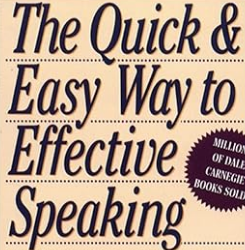 The Quick and Easy Way to Effective Speaking by Dale Carnegie