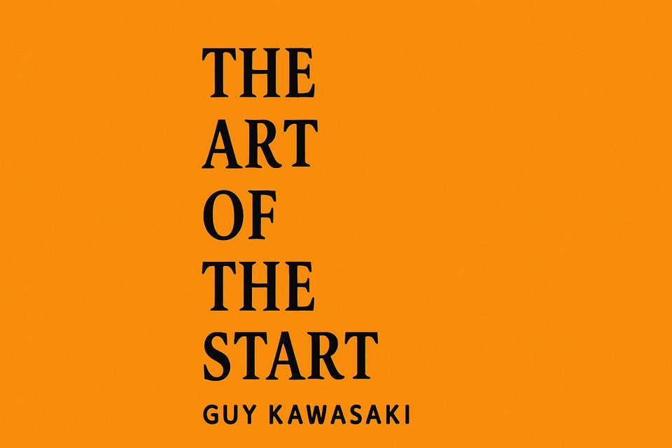 The Art of the Start by Guy Kawasaki