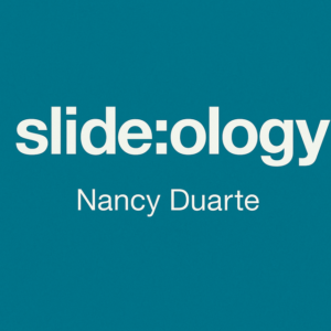 Slideology by Nancy Duarte