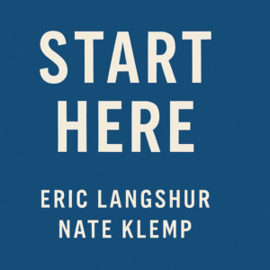 Start Here by Eric Langshur and Nate Klemp