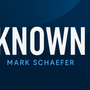 Known by Mark Schaefer