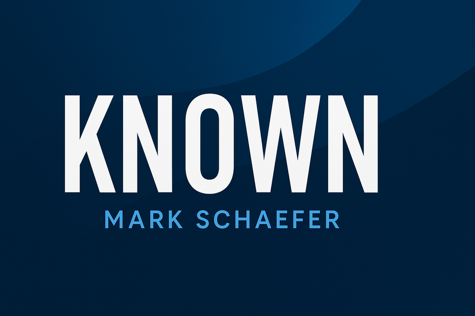 Known by Mark Schaefer