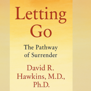 Letting Go by David Hawkins