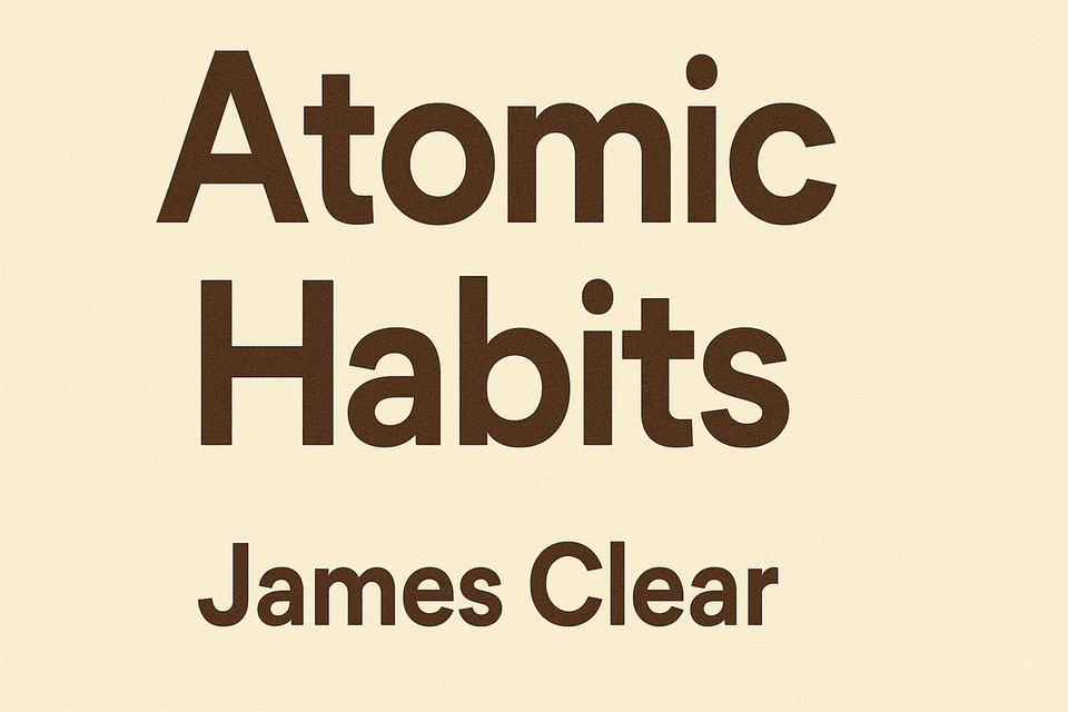 Atomic Habits by James Clear
