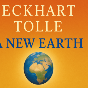 A New Earth by Eckhart Tolle