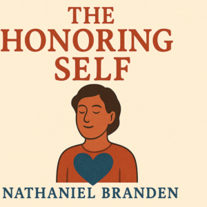 The Honoring Self by Nathaniel Branden
