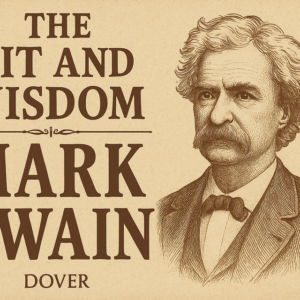 The Wit and Wisdom of Mark Twain by Dover Publication