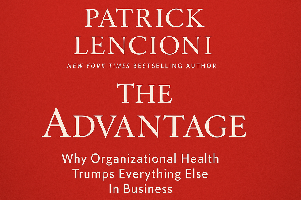 The Advantage by Patrick Lencioni