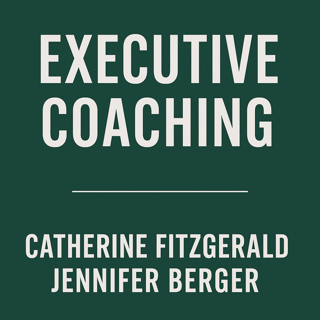 Executive Coaching by Catherine Fitzgerald and Jennifer Berger