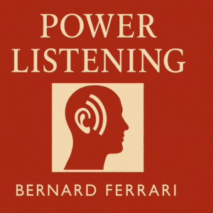 Power Listening by Bernard Ferrari