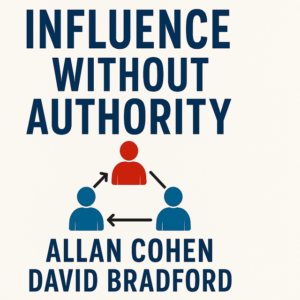 Influence Without Authority by Allan Cohen and David Bradford