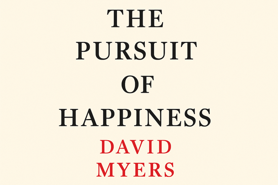 The Pursuit of Happiness by David Myers