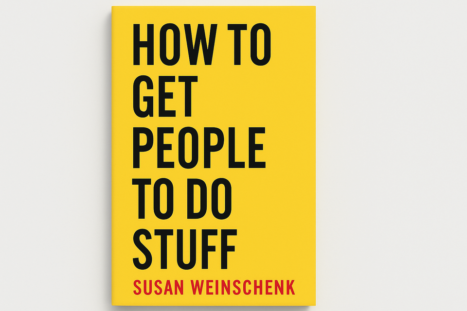 How to Get People to Do Stuff by Susan Weinschenk