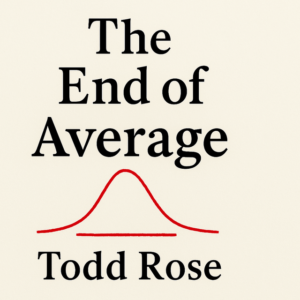 The End of Average by Todd Rose