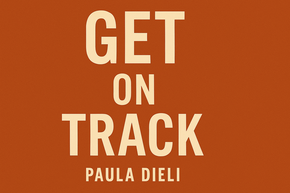 Get on Track by Paula Dieli
