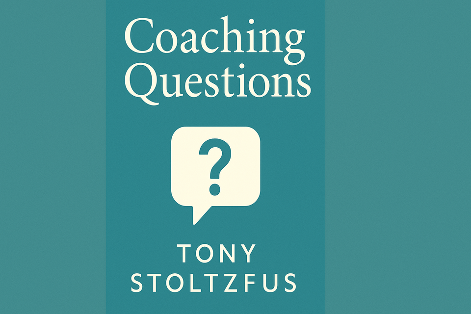 Coaching Questions by Tony Stoltzfus