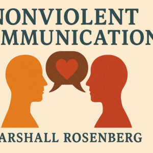Nonviolent Communication by Marshall Rosenberg