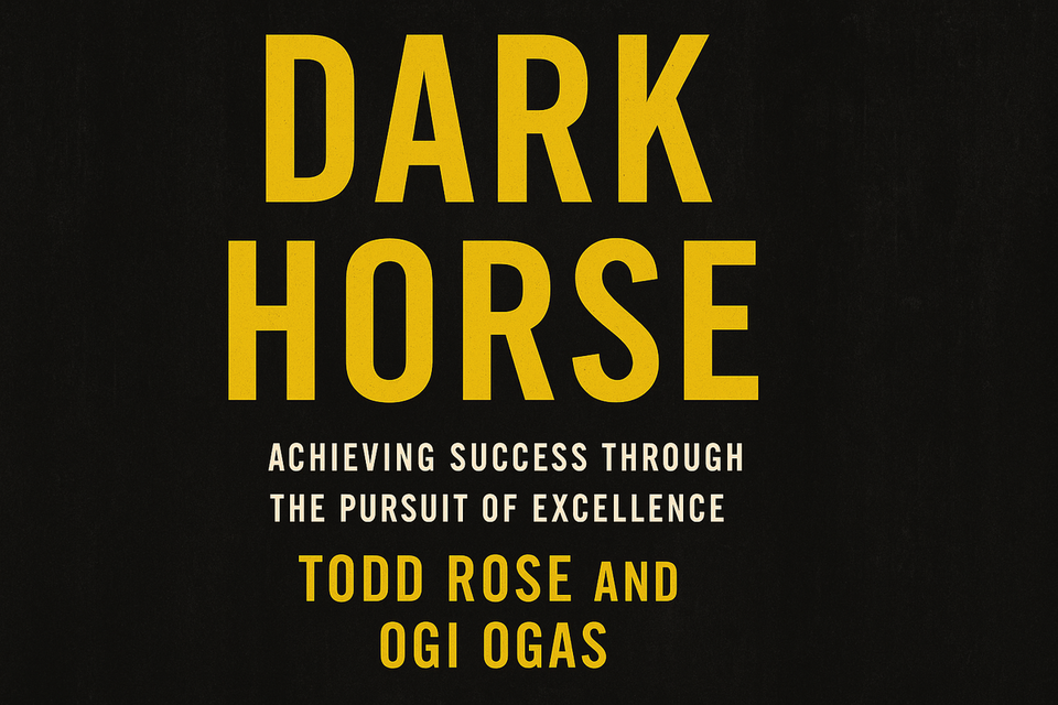 Dark Horse by Todd Rose and Ogi Ogas