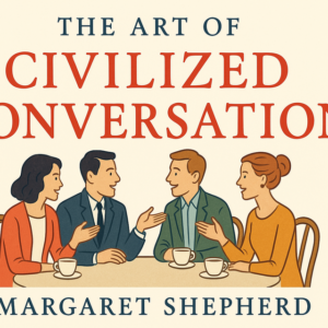 The Art of Civilized Conversation by Margaret Shepherd